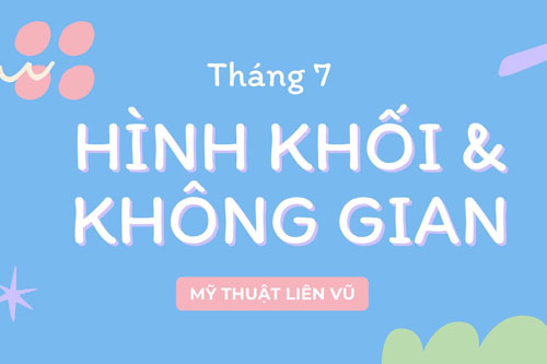 Hình khối không giang - Tác phẩm của các Bé CLB mỹ thuật Liên Vũ